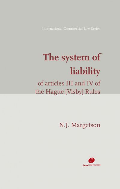The system of liability of articles III and IV of the Hague (Visby) Rules