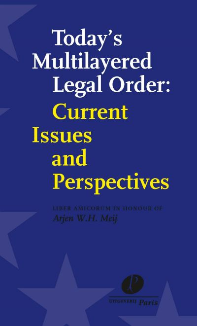 Today’s Multilayered Legal Order: Current Issues and Perspectives