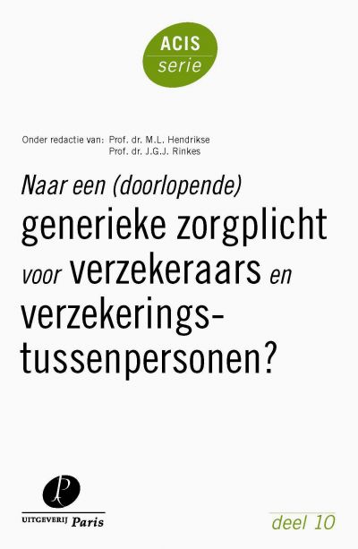 Naar een (doorlopende) generieke zorgplicht voor verzekeraars en verzekeringstussenpersonen?