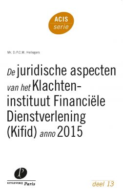 De juridische aspecten van het Klachteninstituut Financiële Dienstverlening (Kifid) anno 2015