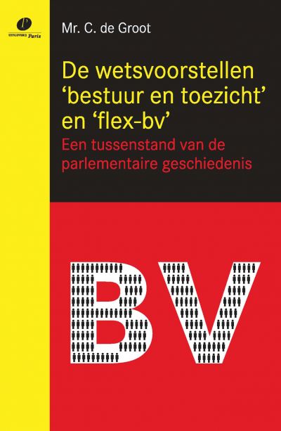 De wetsvoorstellen ‘bestuur en toezicht’ en ‘flex-bv’: Een tussenstand van de parlementaire geschiedenis