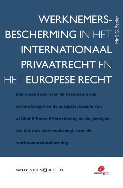 Werknemersbescherming in het internationaal privaatrecht en het Europese recht