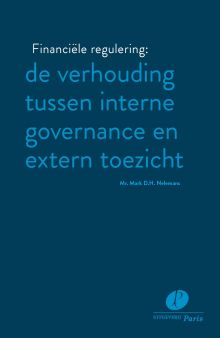 Financiële regulering: de verhouding tussen interne governance en extern toezicht