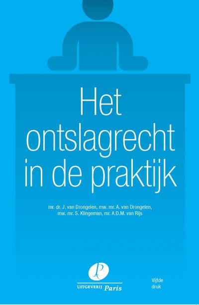 Het ontslagrecht in de praktijk – Vijfde druk