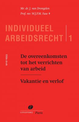 Individueel Arbeidsrecht Deel 1 – 11e druk