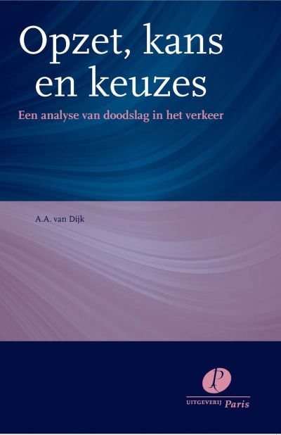 Opzet, kans en keuzes