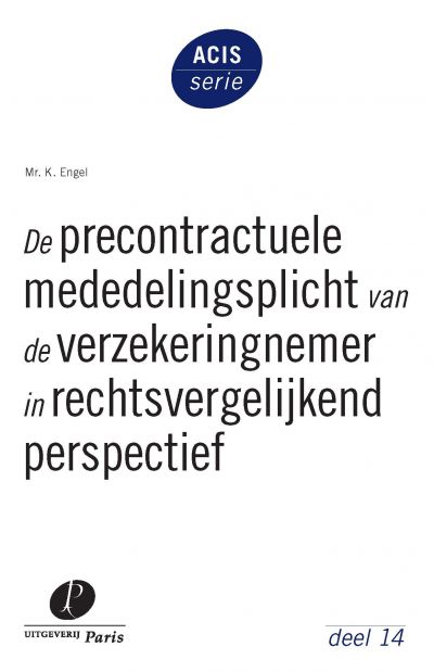 De precontractuele mededelingsplicht van de verzekeringnemer in rechtsvergelijkend perspectief