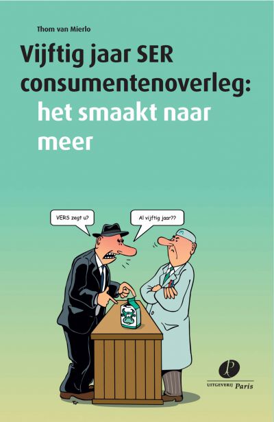 Vijftig jaar SER consumentenoverleg: het smaakt naar meer