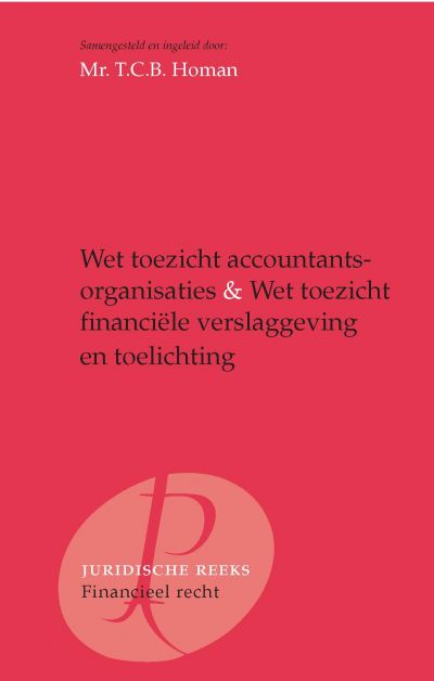 Wet toezicht accountantsorganisaties & Wet toezicht financiële verslaggeving